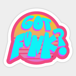 "GOT FUNK?" Sticker